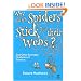 Why Don't Spiders Stick to Their Webs?: And Other Everyday Mysteries of Science
