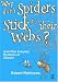 Why Don't Spiders Stick to Their Webs?: And Other Everyday Mysteries of Science