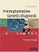 Preimplantation Genetic Diagnosis