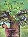 Books : Are Trees Alive?