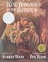King Bidgood's in the Bathtub: Book and Musical CD (Caldecott Honor Books)