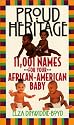 Proud Heritage: 11001 Names for Your African-American Baby