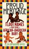 Proud Heritage: 11001 Names for Your African-American Baby