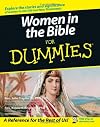 Women in the Bible For Dummies (For Dummies (Religion & Spirituality))