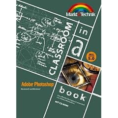 Adobe Photoshop 5 Classroom in a Book . Das offizielle Trainingsbuch von AdobePress zur neuesten Version