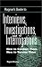 Books : Ragnar's Guide To Interviews, Investigations, And Interrogations: How To Conduct Them, How To Survive Them