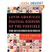 Latin America's Political Economy of the Possible: Beyond Good Revolutionaries and Free-Marketeers