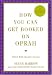 How to Get Booked on Oprah by Susan Harrow
