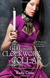 The Girl in the Clockwork Collar (Steampunk Chronicles)