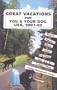 Great Vacations for You & Your Dog, USA, 2001-02