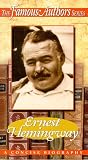 Famous Authors: Ernest Hemingway - A Concise Biography