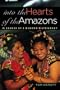 Into the Hearts of the Amazons: In Search of a Modern Matriarchy
