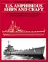 U.S. Amphibious Ships and Craft: An Illustrated Design History