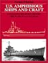 U.S. Amphibious Ships and Craft: An Illustrated Design History