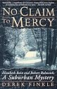 No Claim to Mercy: The Controversial Case for Murder Against Robert Baltovich