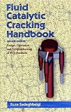 Fluid Catalytic Cracking Handbook, Second Edition (Chemical Engineering)