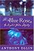 The Blue Rose: An English Garden Mystery