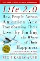Life 2.0: How People Across America Are Transforming Their Lives by Finding the Where of Their Happiness
