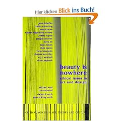 Beauty Is Nowhere: Ethical Issues in Art and Design (Critical Voices in Art, Theory and Culture)