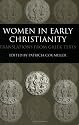 Women In Early Christianity: Translations From Greek Texts