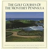The Golf Courses of the Monterey Peninsula