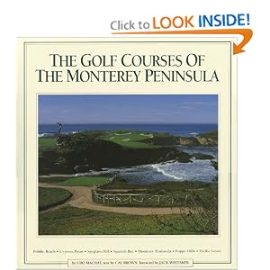 The Golf Courses of the Monterey Peninsula by Udo Machat