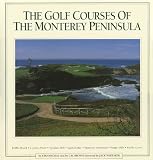 The Golf Courses of the Monterey Peninsula