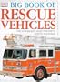 Dk Big Book of Rescue Vehicles