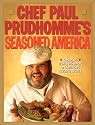 Chef Paul Prudhomme's Seasoned America
