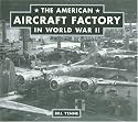 The American Aircraft Factory in World War II