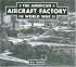 The American Aircraft Factory in World War II