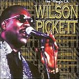 The Magic of Wilson Pickett