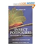 Insect Potpourri: Adventures in Entomology by Adams