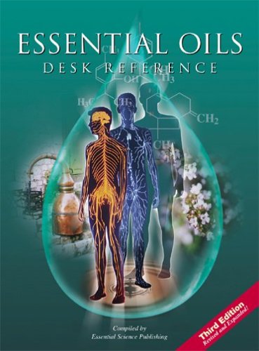 Premium Essential Oils Desk Reference (3rd Edition) While Its Still Available Essential Oils Desk Reference (3rd Edition)