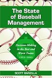 The State of Baseball Management: Decision-Making in the Best and Worst Teams, 1993-2003