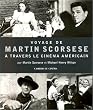 Voyage de Martin Scorsese � travers le cin�ma am�ricain