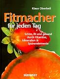 Fitmacher f&uuml;r jeden Tag - Klaus Oberbeil, Norbert Treutwein