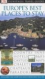 Europe's Best Places to Stay (Eyewitness Travel Guides)