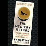  : The Mystery Method: How to Get Beautiful Women Into Bed (Unabridged)