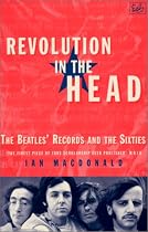 Revolution in the Head: "Beatles" Records and the Sixties
