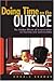 Doing Time on the Outside: Incarceration and Family Life in Urban America