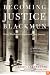 Becoming Justice Blackmun: Harry Blackmun's Supreme Court Journey