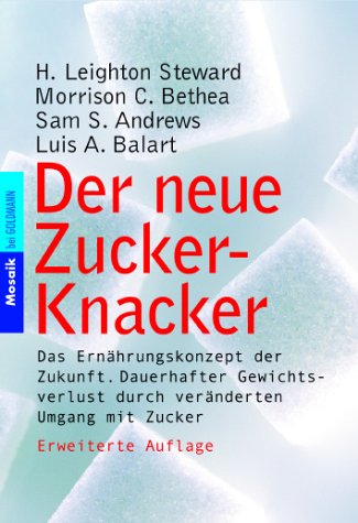 Der neue Zucker-Knacker: Das Ernährungskonzept der Zukunft. Dauerhafter Gewichtsverlust durch veränderten Umgang mit Zucker
