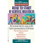 How To Start A Service Business (21st Century Entrepreneur) by  Various