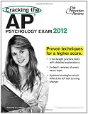 Cracking the AP Psychology Exam, 2012 Edition (College Test Preparation)