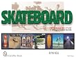 Skateboard Retrospective: a Collector's Guide