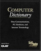Computer Press Dictionary: Data Communications, Computer Hardware and Dictionary Terminology (Scottish Mueller Library)