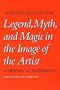 Legend, Myth, and Magic in the Image of the Artist: A Historical Experiment