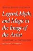 Legend, Myth, and Magic in the Image of the Artist: A Historical Experiment