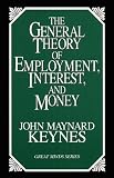 The General Theory of Employment, Interest, and Money (Great Minds Series)
